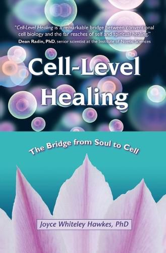 Cover image for Cell-Level Healing: The Bridge from Soul to Cell