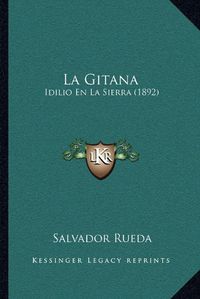 Cover image for La Gitana: Idilio En La Sierra (1892)