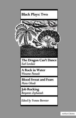 Black Plays: 2: The Dragon Can't Dance; A Rock in Water; Blood Sweat and Fears; Job Rocking