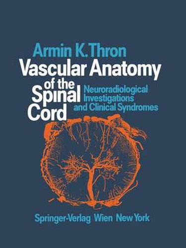 Cover image for Vascular Anatomy of the Spinal Cord: Neuroradiological Investigations and Clinical Syndromes