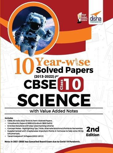 Cover image for 10 YEAR-WISE Solved Papers (2013 - 2022) for CBSE Class 10 Science with Value Added Notes 2nd Edition