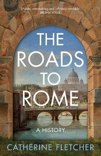 Cover image for The Roads to Rome: A History