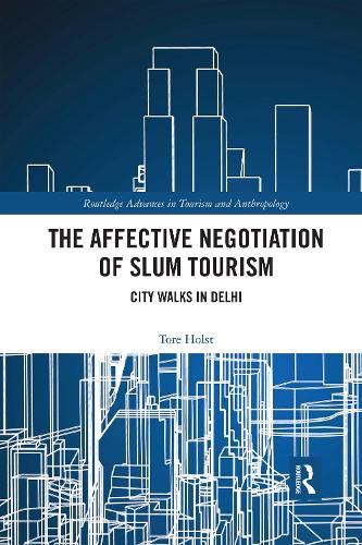 Cover image for The Affective Negotiation of Slum Tourism: City Walks in Delhi