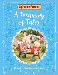 Cover image for Sylvanian Families: A Treasury of Tales