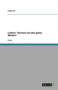 Cover image for Luthers  Sermon von den guten Werken