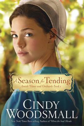 Cover image for A Season for Tending: Book One in the Amish Vines and Orchards Series