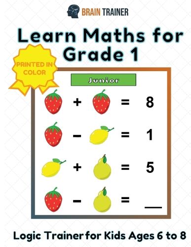 Cover image for Learn Maths For Grade 1 - Logic Trainer For Kids Ages 6 to 8