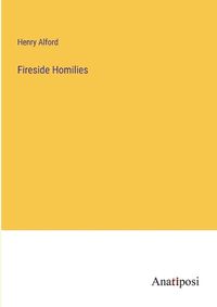 Cover image for Fireside Homilies