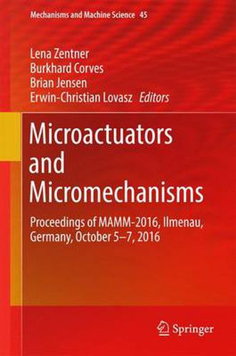 Cover image for Microactuators and Micromechanisms: Proceedings of MAMM-2016, Ilmenau, Germany, October 5-7, 2016