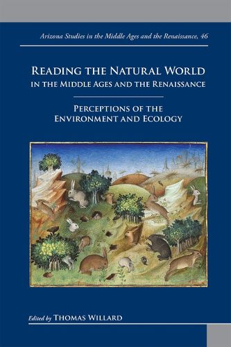 Cover image for Reading the Natural World in the Middle Ages and the Renaissance: Perceptions of the Environment and Ecology
