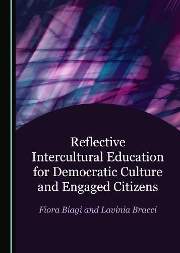 Cover image for Reflective Intercultural Education for Democratic Culture and Engaged Citizens