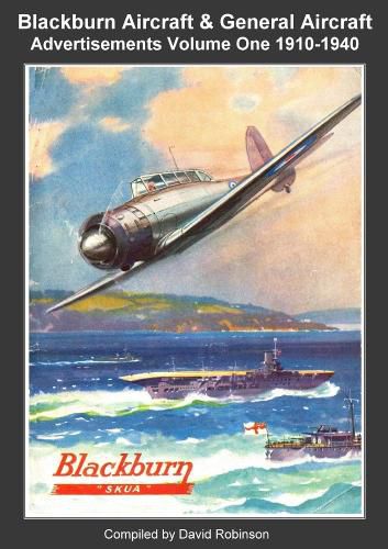 Cover image for Blackburn Aircraft & General Aircraft Advertisements Volume One 1910-1940