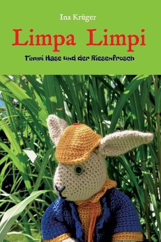 Cover image for Limpa Limpi: Timmi Hase und der Riesenfrosch