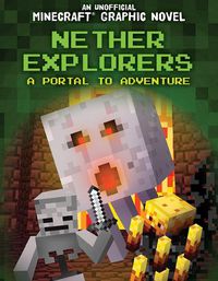 Cover image for Nether Explorers: A Portal to Adventure