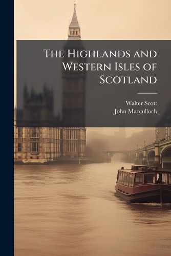 Cover image for The Highlands and Western Isles of Scotland