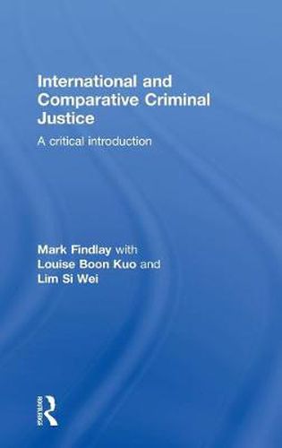 International and Comparative Criminal Justice: A critical introduction