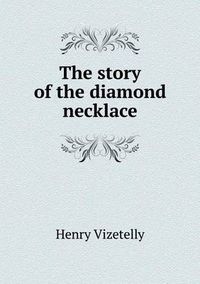 Cover image for The story of the diamond necklace