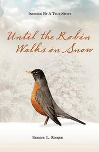 Cover image for Until the Robin Walks on Snow