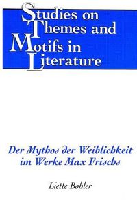 Cover image for Der Mythos der Weiblichkeit im Werke Max Frischs