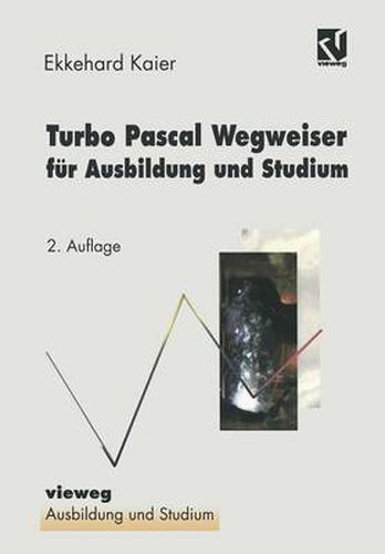 Cover image for Turbo Pascal Wegweiser Fur Ausbildung Und Studium