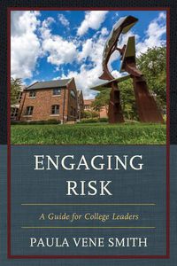 Cover image for Engaging Risk: A Guide for College Leaders