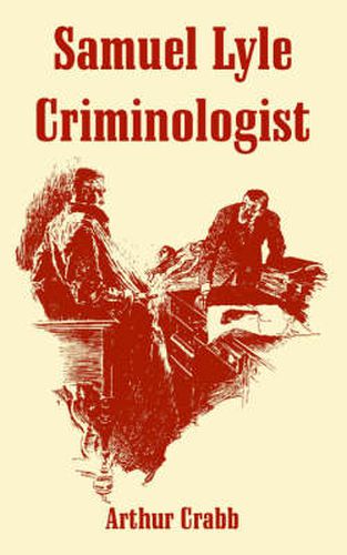 Samuel Lyle: Criminologist