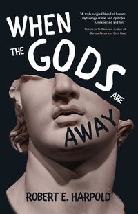 Cover image for When the Gods Are Away