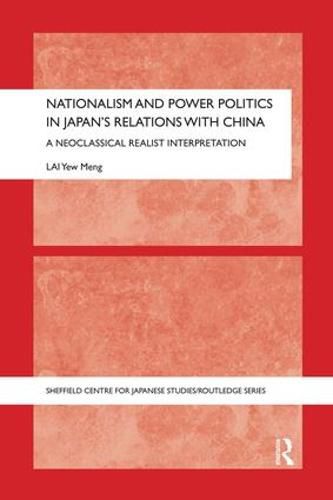 Cover image for Nationalism and Power Politics in Japan's Relations with China: A Neoclassical Realist Interpretation