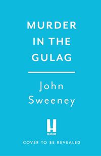 Cover image for Murder in the Gulag