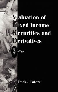 Cover image for Valuation of Fixed Income Securities and Derivatives