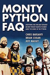 Cover image for Monty Python FAQ: All That's Left to Know About Spam, Grails, Spam, Nudging, Bruces and Spam