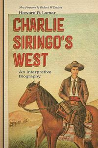 Cover image for Charlie Siringo's West: An Interpretive Biography