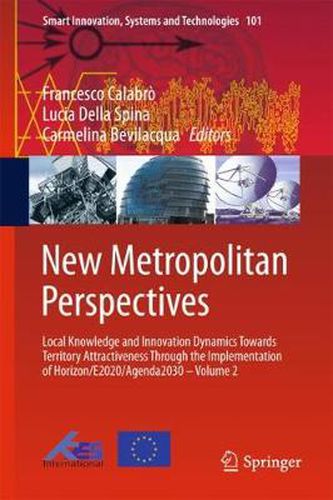 Cover image for New Metropolitan Perspectives: Local Knowledge and Innovation Dynamics Towards Territory Attractiveness Through the Implementation of Horizon/E2020/Agenda2030 - Volume 2