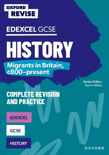 Cover image for Oxford Revise: Edexcel GCSE History: Migrants in Britain, c800-present