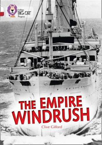 The Empire Windrush: Band 10 White/Band 14 Ruby