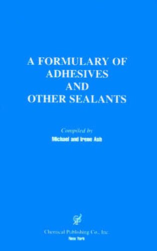 Cover image for A Formulary of Adhesives and Sealants