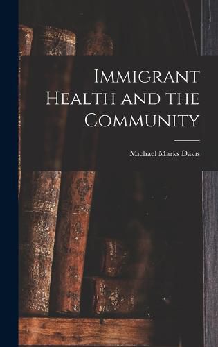 Immigrant Health and the Community