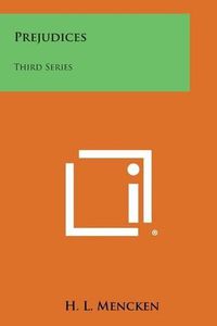Cover image for Prejudices: Third Series