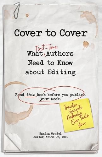 Cover image for Cover to Cover: What First-Time Authors Need to Know about Editing