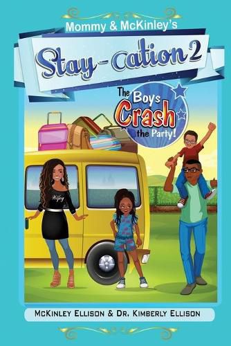 Cover image for Mommy and McKinley's Staycation 2: The Boys Crash the Party!