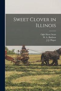 Cover image for Sweet Clover in Illinois