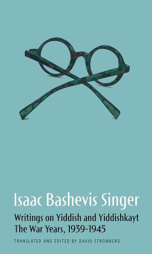 Cover image for Isaac Bashevis Singer: Writings on Yiddish and Yiddishkayt