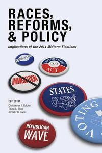 Cover image for Races, Reforms, & Policy: Implications of the 2014 Midterm Elections