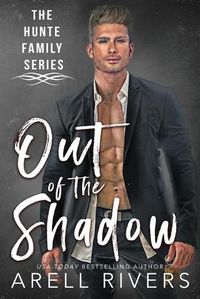 Cover image for Out of the Shadow: Imagine Being Braxton Hunte's Son