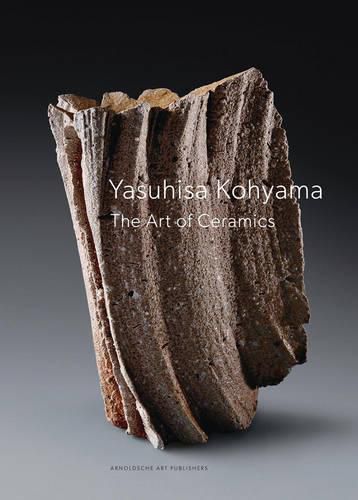 Cover image for Yasuhisa Kohyama: The Art of Ceramics