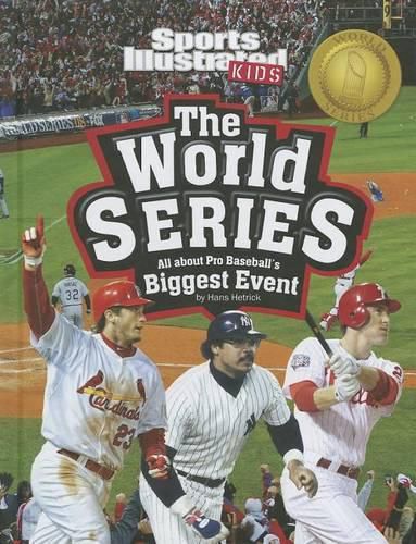 Cover image for The World Series: All about Pro Baseball's Biggest Event