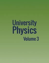 Cover image for University Physics: Volume 3