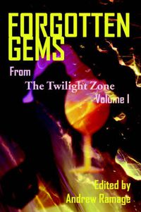 Cover image for Forgotten Gems from the Twilight Zone Volume 1