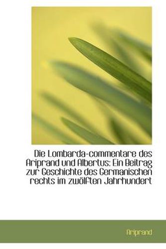 Cover image for Die Lombarda-Commentare Des Ariprand Und Albertus