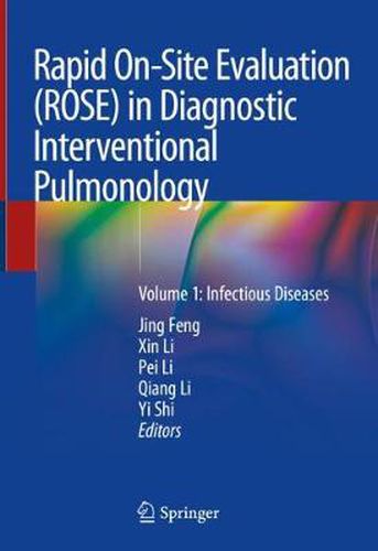 Cover image for Rapid On-Site Evaluation (ROSE) in Diagnostic Interventional Pulmonology: Volume 1: Infectious Diseases